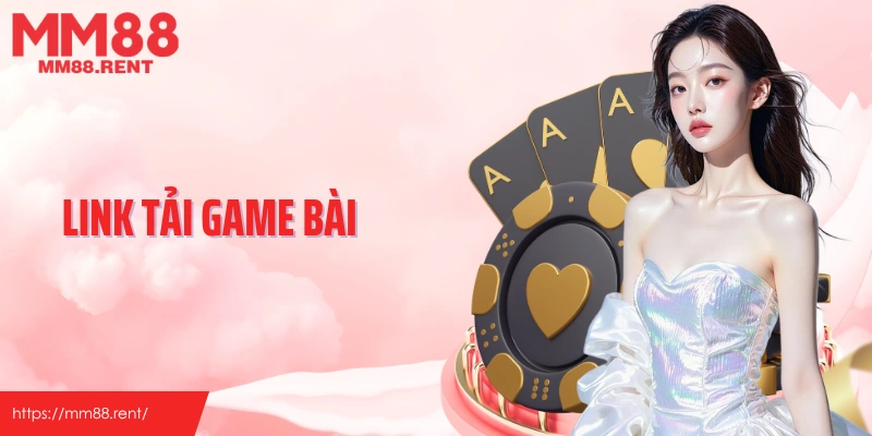 Link tải game bài