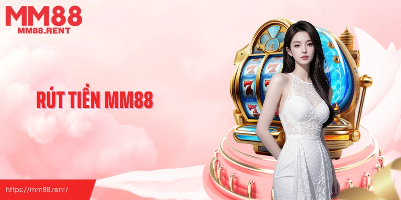 rút tiền mm88