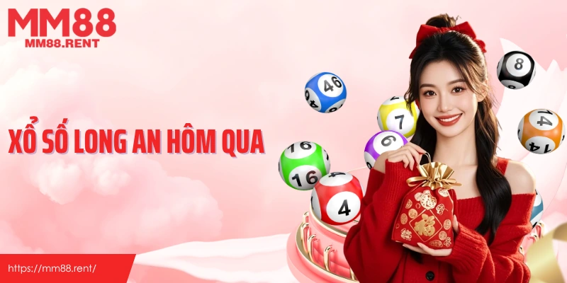 Xổ số long an hôm qua